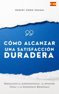 Cómo Alcanzar una Satisfacción Duradera - Ranjot Singh Chahal - ebook