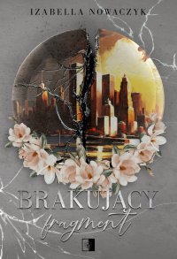 Brakujący fragment - Izabella Nowaczyk - ebook