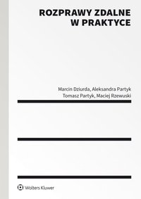 Rozprawy zdalne w praktyce - Marcin Dziurda - ebook