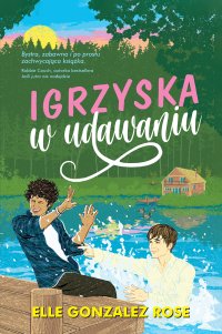 Igrzyska w udawaniu - Elle Gonzalez Rose - ebook