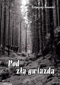 Pod złą gwiazdą - Małgorzata Rosowska - ebook