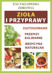 Zioła i przyprawy. Encyklopedia zdrowia - Anna Smaza - ebook