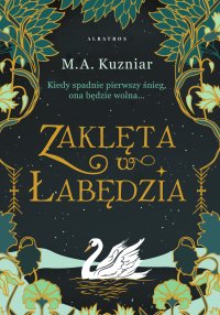 Zaklęta w łabędzia - M.A. Kuzniar - ebook