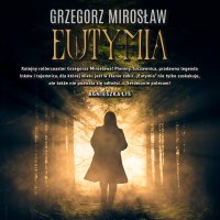 Eutymia - Grzegorz Mirosław - audiobook