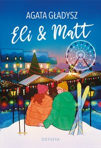 Eli & Matt - Agata Gładysz - ebook