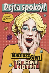 Dejta spokój! - Mateusz Glen - ebook