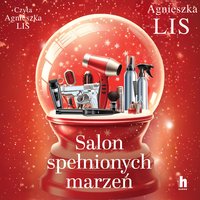 Salon spełnionych marzeń - Agnieszka Lis - audiobook