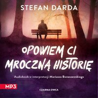 Opowiem ci mroczną historię - Stefan Darda - audiobook