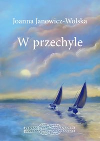 W przechyle - Joanna Janowicz-Wolska - ebook