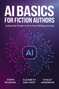 AI Basics for Fiction Authors - Pajonas Steph - ebook