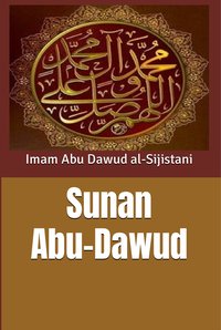 Sunan Abu-Dawud - Imam Abu Dawud Al-Sijistani - ebook