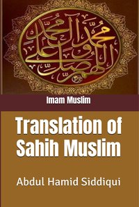 Translation of Sahih Muslim - Imam Muslim - ebook