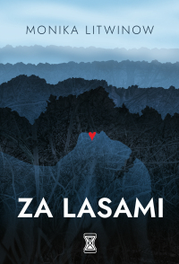 Za lasami - Monika Litwinow - ebook