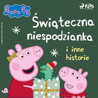 Świnka Peppa. Świąteczna niespodzianka i inne historie - Neville Astley - audiobook