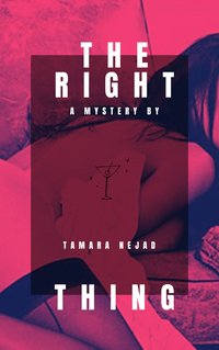 The Right Thing - Tamara Nejad - ebook