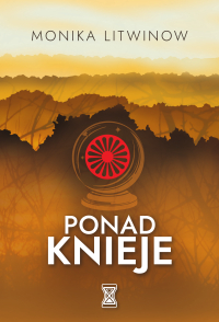 Ponad knieje - Monika Litwinow - ebook