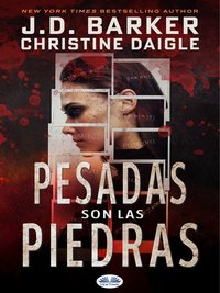 Pesadas Son Las Piedras - J.D. Barker - ebook