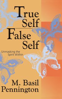 True Self. False Self - M. Basil Pennington - ebook