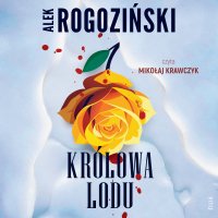 Królowa lodu - Alek Rogoziński - audiobook