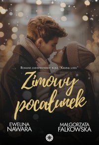 Zimowy pocałunek - Ewelina Nawara - ebook