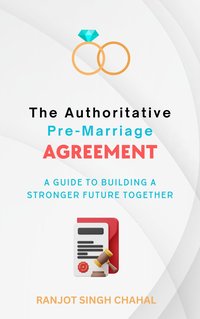 The Authoritative Pre-Marriage Agreement - Ranjot Singh Chahal - ebook