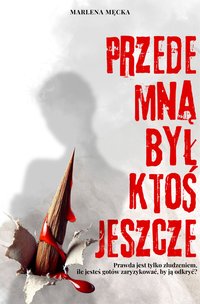 Przede mną był ktoś jeszcze - Marlena Męcka - ebook