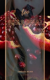 Too Personal - Tamara Nejad - ebook