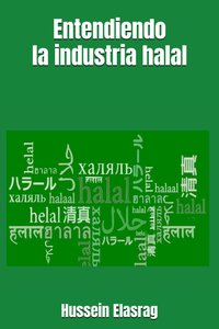 Entendiendo la industria halal - Hussein Elasrag - ebook