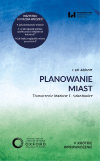 Planowanie miast. Krótkie Wprowadzenie 45 - Carl Abbott - ebook