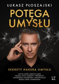 Potęga umysłu - Łukasz Płoszajski - ebook