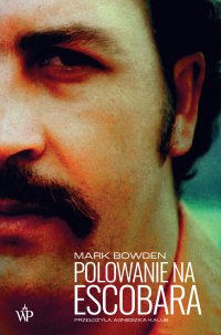 Polowanie na Escobara - Mark Bowden - ebook