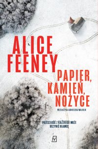 Papier, kamień, nożyce - Alice Feeney - ebook