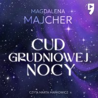 Cud grudniowej nocy - Magdalena Majcher - audiobook