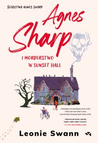 Agnes Sharp i morderstwo w Sunset Hall - Leonie Swann - ebook