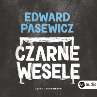 Czarne wesele - Edward Pasewicz - audiobook