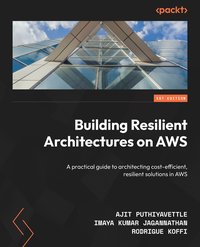 Building Resilient Architectures on AWS - Ajit Puthiyavettle - ebook