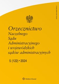 Orzecznictwo Naczelnego Sądu Administracyjnego i wojewódzkich sądów administracyjnych. Nr 5/2024 - Opracowanie zbiorowe - ebook