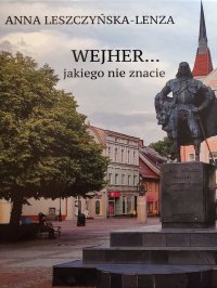 WEJHER... jakiego nie znacie - ANNA LESZCZYŃSKA-LENZA - ebook