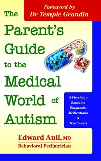 The Parent's Guide to the Medical World of Autism - Edward Aull - ebook