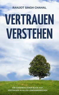 Vertrauen verstehen - Ranjot Singh Chahal - ebook