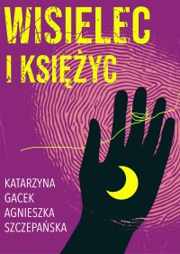 Wisielec i księżyc - Katarzyna Gacek - ebook