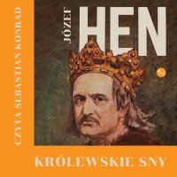 Królewskie sny - Józef Hen - audiobook