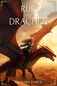 Ruf des Drachen - Richard Fierce - ebook