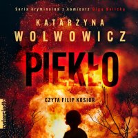 Piekło - Katarzyna Wolwowicz - audiobook