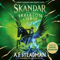 Skandar and the Skeleton Curse - A.F. Steadman - audiobook
