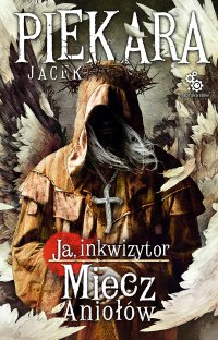Miecz Aniołów - Jacek Piekara - ebook
