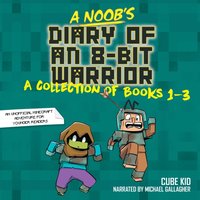 Noob's Diary of an 8-Bit Warrior Collection - Pirate Sourcil - audiobook