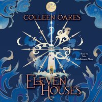 Eleven Houses - Colleen Oakes - audiobook