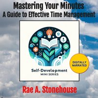 Mastering Your Minutes - Stonehouse Rae A. Stonehouse - audiobook