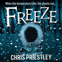 Freeze - Chris Priestley - audiobook